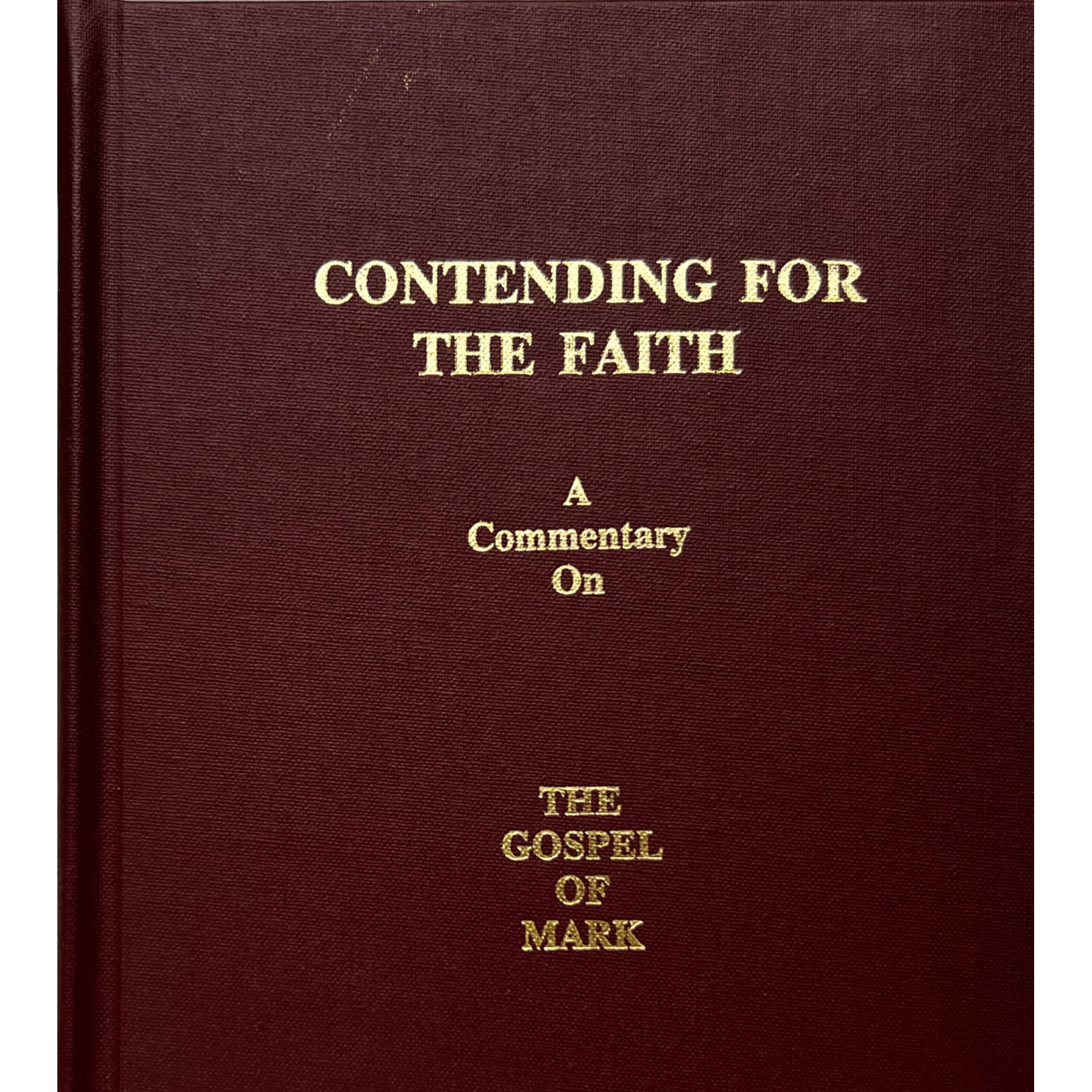Mark- Contending For The Faith